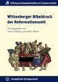 Wittenberger Bibeldruck der Reformationszeit