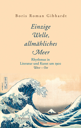 »Einzige Welle, allmähliches Meer«