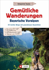 Gemütliche Wanderungen in den Bayerischen Voralpen