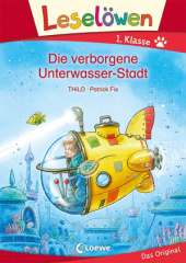 Leselöwen 1. Klasse - Die verborgene Unterwasser-Stadt