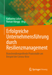 Erfolgreiche Unternehmensführung durch Resilienzmanagement