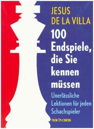 100 Endspiele, die Sie kennen müssen