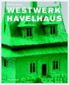 Martin Assig, Westwerk Havelhaus