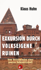 Exkursion durch volkseigene Ruinen