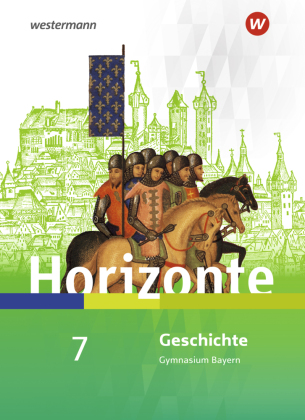 Horizonte / Horizonte - Geschichte für Gymnasien in Bayern - Ausgabe 2018