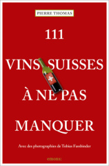 111 Vins suisses à ne pas manquer