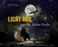 Licht aus, sagt der kleine Fuchs