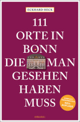 111 Orte in Bonn, die man gesehen haben muss