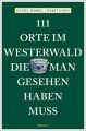 111 Orte im Westerwald, die man gesehen haben muss