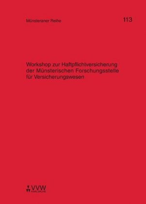 Workshop zur Haftpflichtversicherung der Münsterischen Forschungsstelle für Versicherungswesen