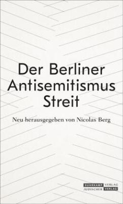 Der Berliner Antisemitismusstreit