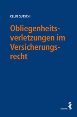 Obliegenheitsverletzungen im Versicherungsrecht