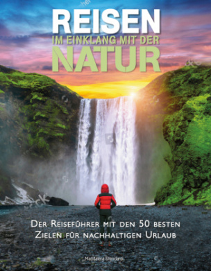 Reisen im Einklang mit der Natur