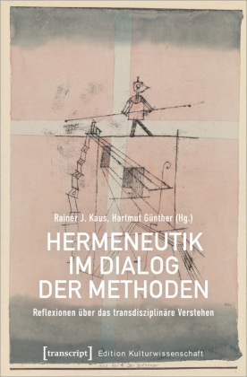 Hermeneutik im Dialog der Methoden