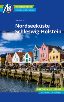 Nordseeküste Schleswig-Holstein Reiseführer Michael Müller Verlag, m. 1 Karte