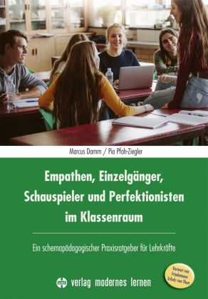 Empathen, Einzelgänger, Schauspieler und Perfektionisten im Klassenraum