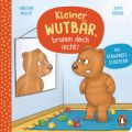 Kleiner Wutbär, brumm doch nicht!