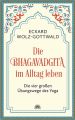 Die Bhagavadgita im Alltag leben