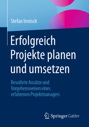 Erfolgreich Projekte planen und umsetzen