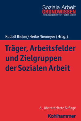 Träger, Arbeitsfelder und Zielgruppen der Sozialen Arbeit