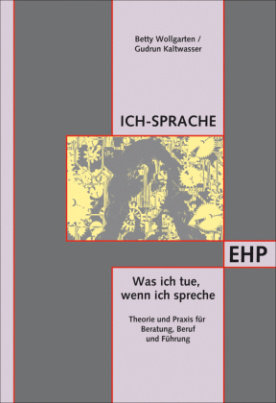 Ich-Sprache: Was ich tue, wenn ich spreche