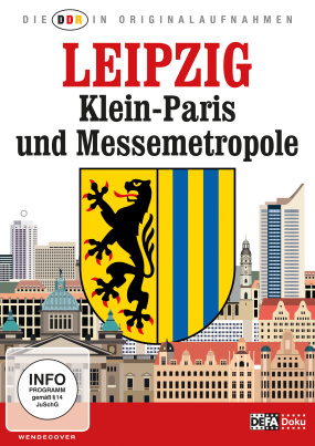 Leipzig - Klein-Paris und Messemetropole