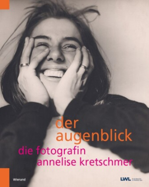 Der Augenblick. Die Fotografin Annelise Kretschmer