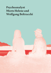 Psychoanalyst Meets Helene and Wolfgang Beltracchi