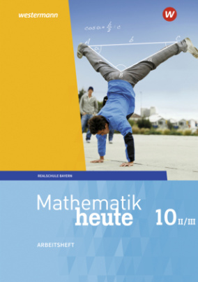 Mathematik heute / Mathematik heute - Ausgabe 2017 für Bayern