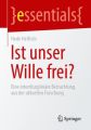 Ist unser Wille frei?