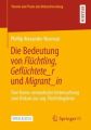 Die Bedeutung von Flüchtling, Geflüchtete_r und Migrant_in