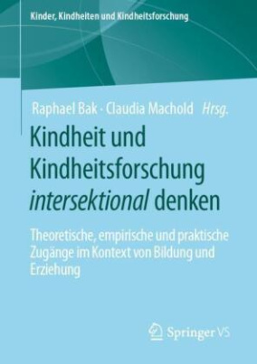 Kindheit und Kindheitsforschung intersektional denken