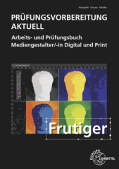 Prüfungsvorbereitung aktuell - Mediengestalter/-in Digital und Print