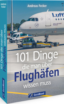 101 Dinge, die man über Flughäfen wissen muss