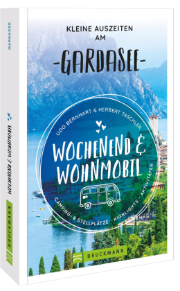 Wochenend und Wohnmobil - Kleine Auszeiten am Gardasee