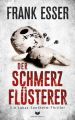 Der Schmerzflüsterer (Ein Lukas-Sontheim-Thriller)