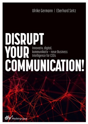 Disrupt your Communication!