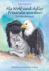 Als Wolf und Adler Freunde wurden