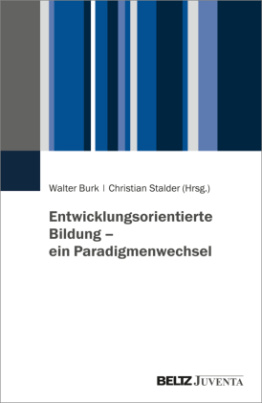 Entwicklungsorientierte Bildung - ein Paradigmenwechsel