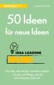 50 Ideen für neue Ideen