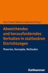 Abweichendes und herausforderndes Verhalten in stationären Einrichtungen