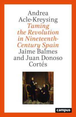 Taming the Revolution in Nineteenth-Century Spain