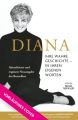 Diana. Ihre wahre Geschichte - in ihren eigenen Worten. Die Biografie von Diana, Princess of Wales. Memorial Edition: Aktualisierte und ergänzte Neuausgabe des Bestsellers zum 25. Todestag