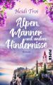 Alpen, Männer und andere Hindernisse