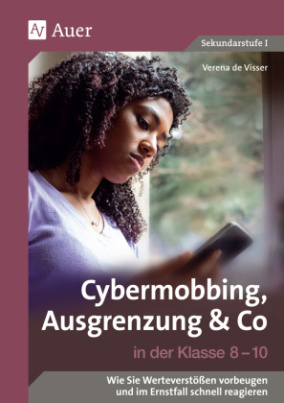 Cybermobbing, Ausgrenzung & Co in der Klasse 8-10