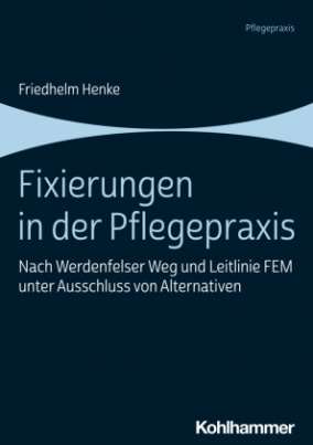 Fixierungen in der Pflegepraxis