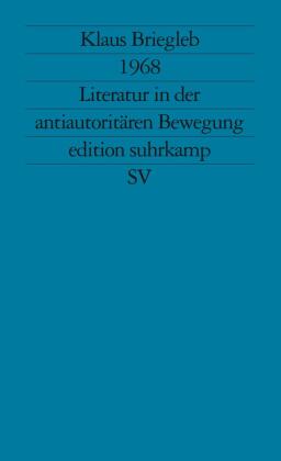 1968. Literatur in der antiautoritären Bewegung