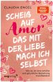 Scheiß auf Amor, das mit der Liebe mach ich selbst