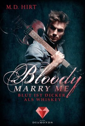 Bloody Marry Me - Blut ist dicker als Whiskey