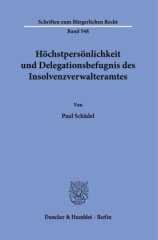 Höchstpersönlichkeit und Delegationsbefugnis des Insolvenzverwalteramtes.